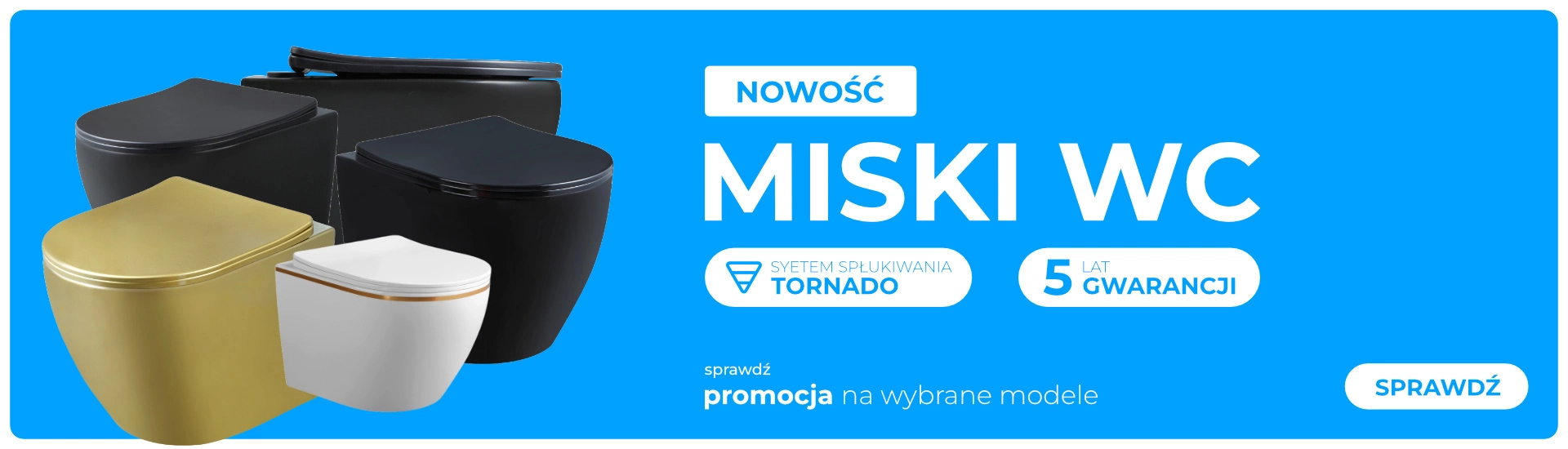 NOWOŚĆ - MISKI WC